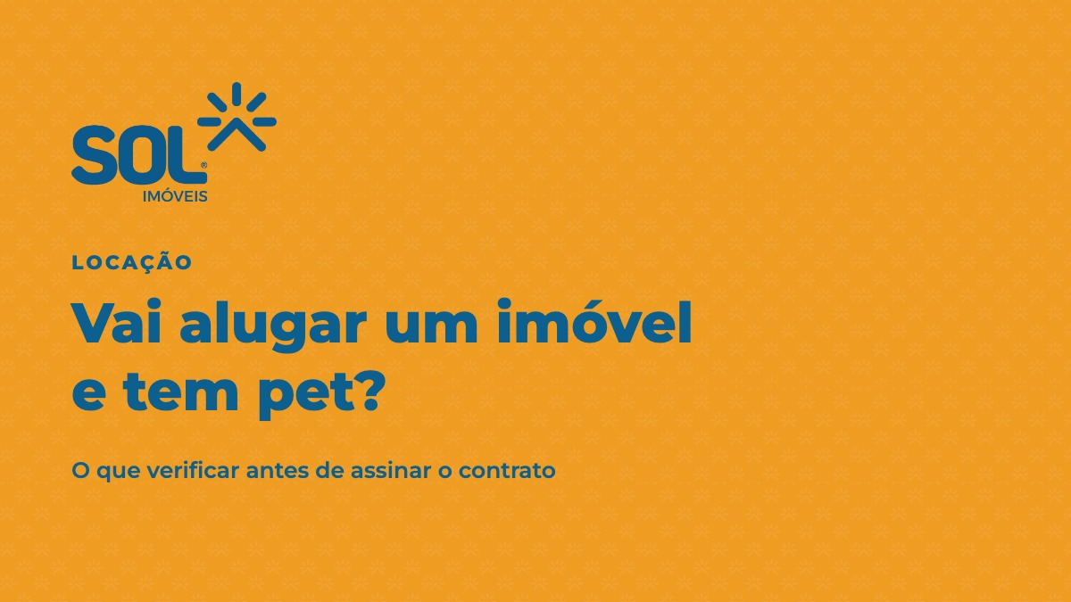 Vai alugar um imóvel e tem pet? O que verificar antes de assinar o contrato