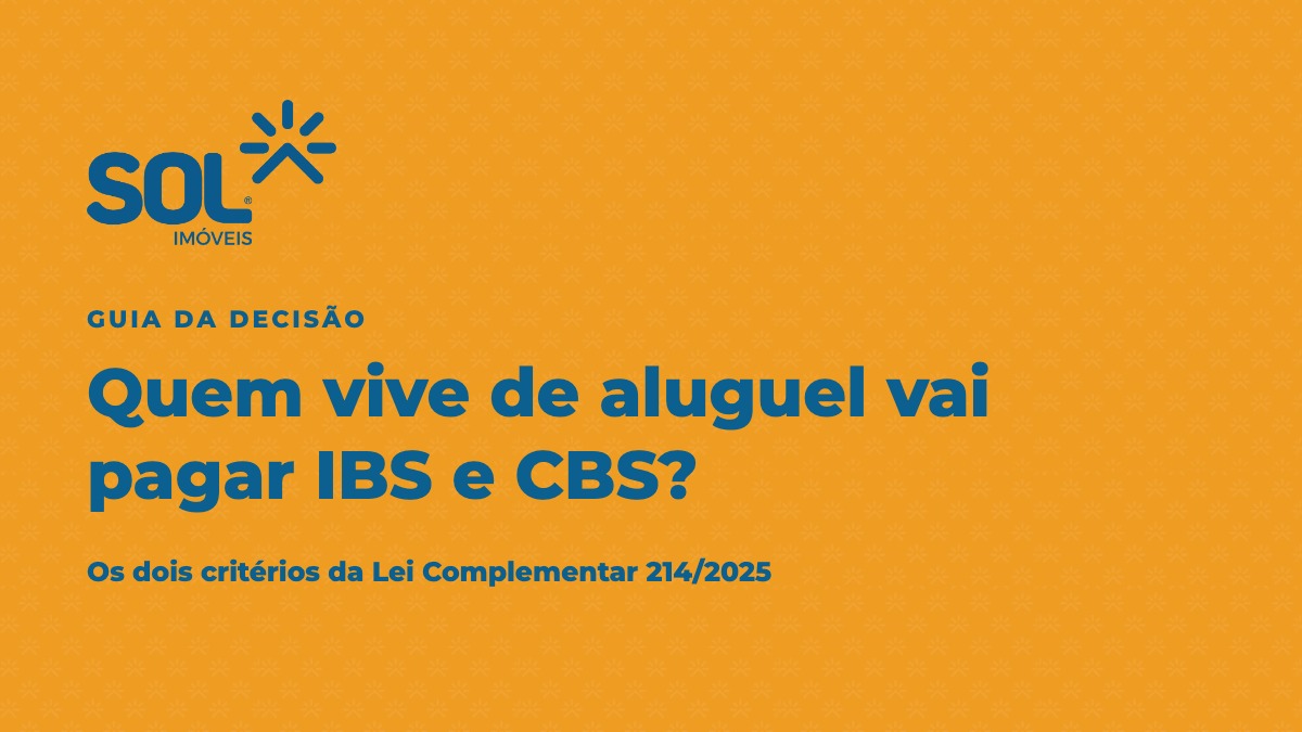 Quem vive de aluguel vai pagar IBS e CBS?