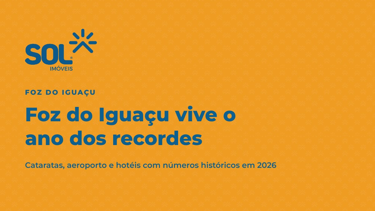 Foz do Iguaçu vive o ano dos recordes: Cataratas, aeroporto e hotéis em 2026